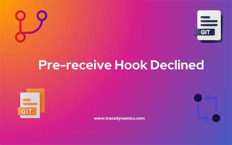 pre receive hook declined